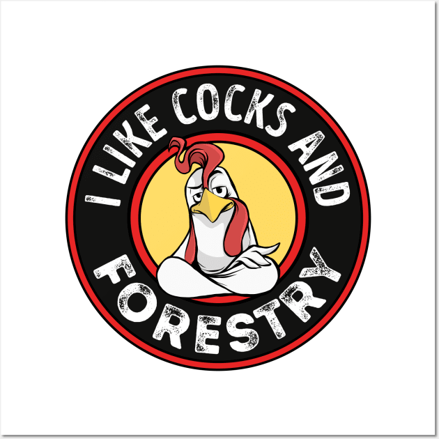 I like Cocks and Forestry Funny Gay Pride Rooster Wall Art by qwertydesigns